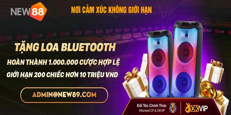 Thông tin chính thức về chương trình tặng loa bluetooth New88