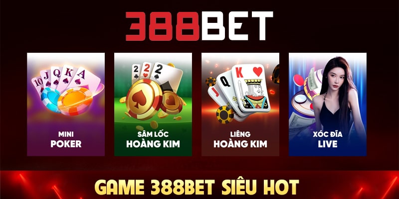 Game 388bet siêu hot