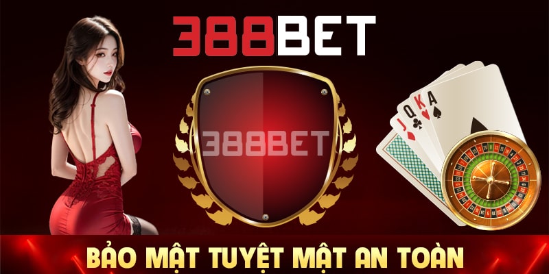 388bet Bảo mật tuyệt mật an toàn