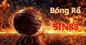 Giới thiệu sảnh cá cược bóng rổ tại nhà cái Sin88