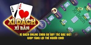 Giới Thiệu Xì Dách – Tựa Game Bài Kinh Điển Tại 68win