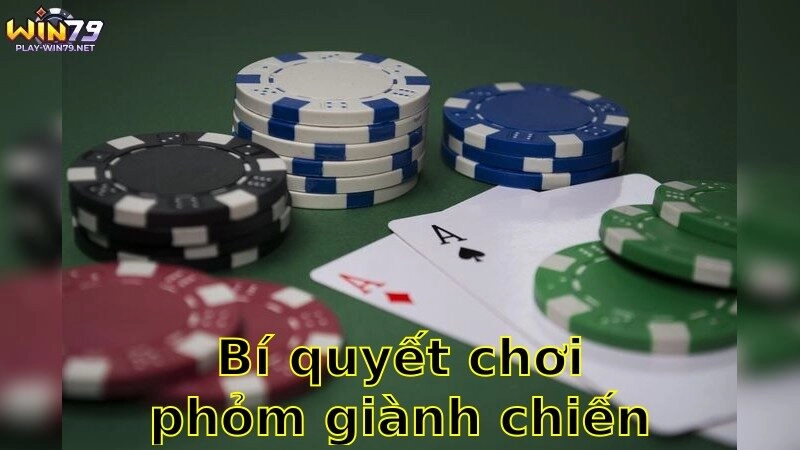 Bí Quyết Chơi Phỏm Giành Chiến Thắng – Thành Công Với Mỗi Ván 2025