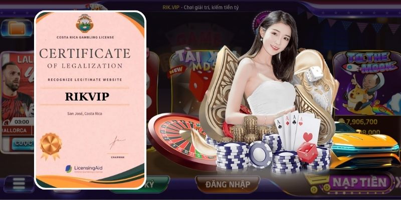 Rikvip - Sự khác biệt qua giấy phép hoạt động quốc tế