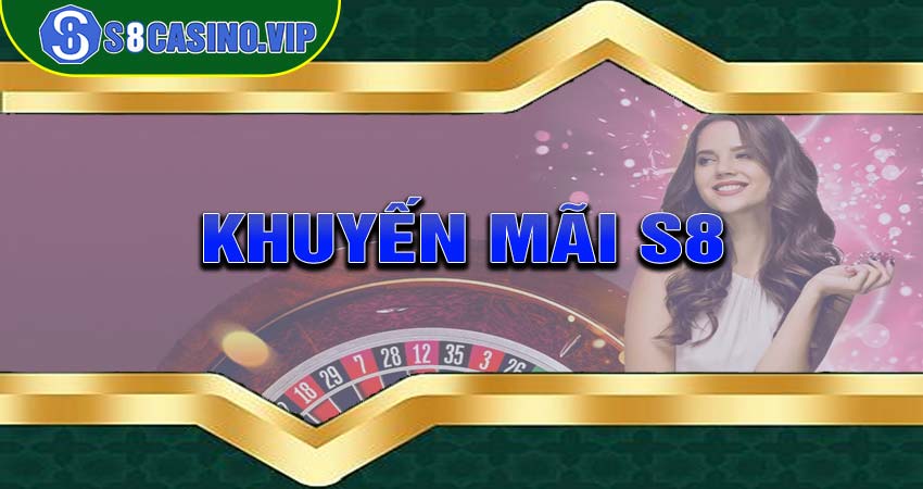 Những ưu đãi hấp dẫn tại nhà cái s8casino