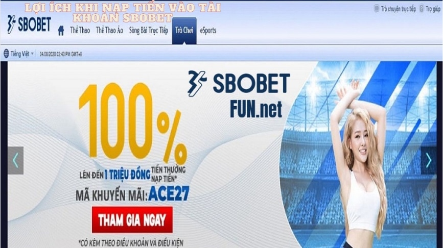 Lợi ích khi nạp tiền vào tài khoản SBOBET