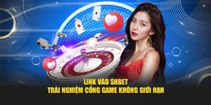 Link Vào SHBET - Trải Nghiệm Cổng Game Không Giới Hạn
