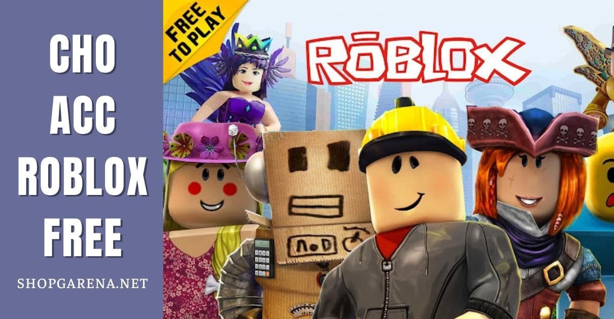 Cho Acc Roblox Free