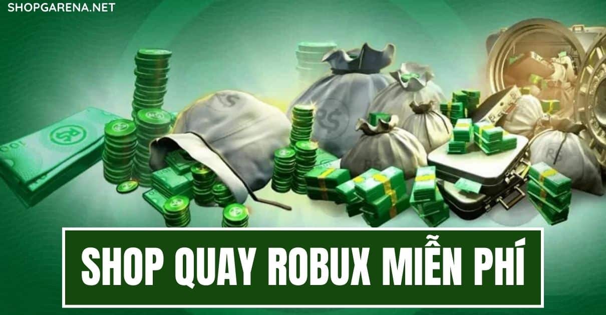 Shop Quay Robux Mien Phi