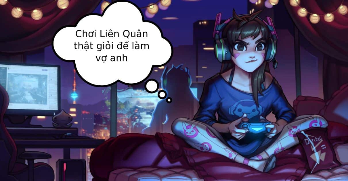 Hình chơi Liên Quân thật giỏi để làm vợ anh dễ thương