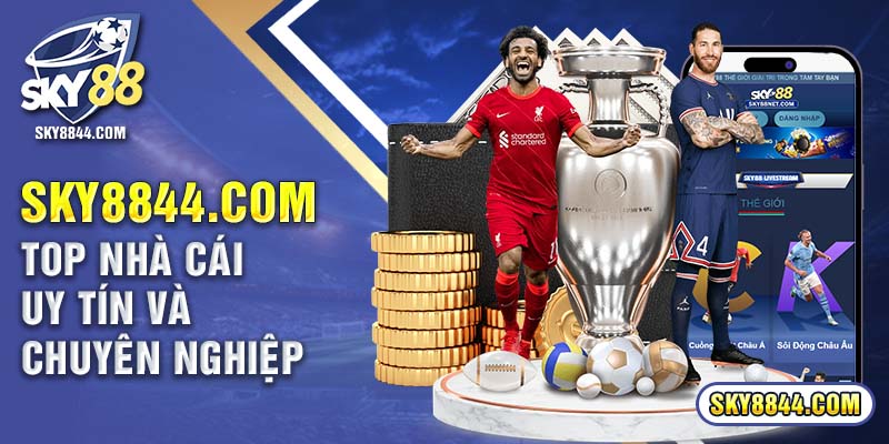 SKY88 - TOP nhà cái uy tín và chuyên nghiệp