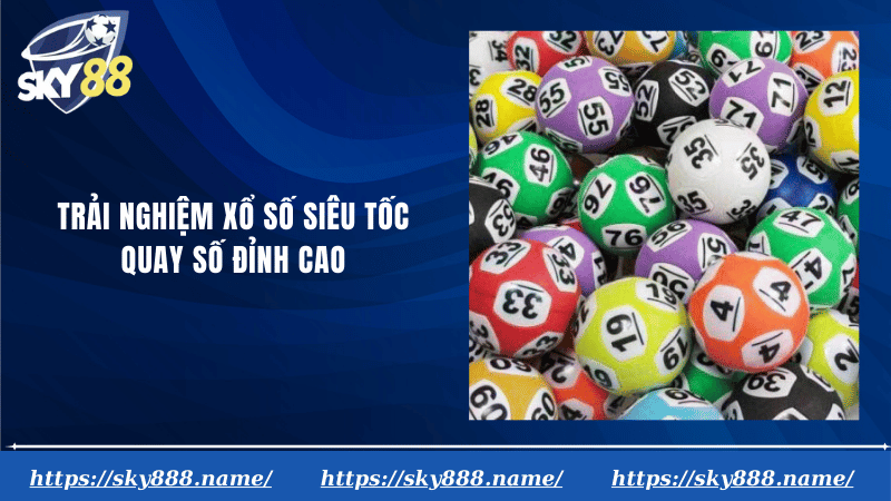 trải nghiệm xổ số siêu tốc