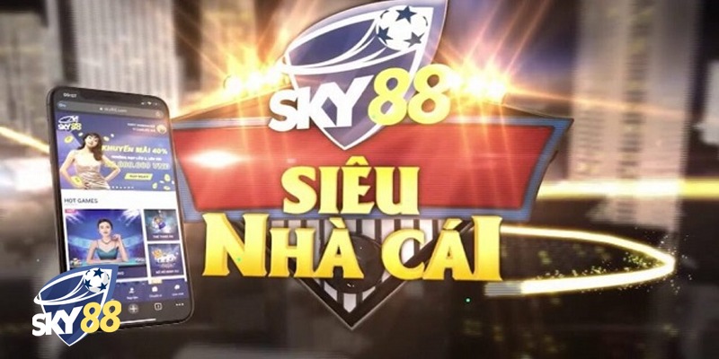 SKY88 - Siêu Nhà Cái Cá cược trực tuyến