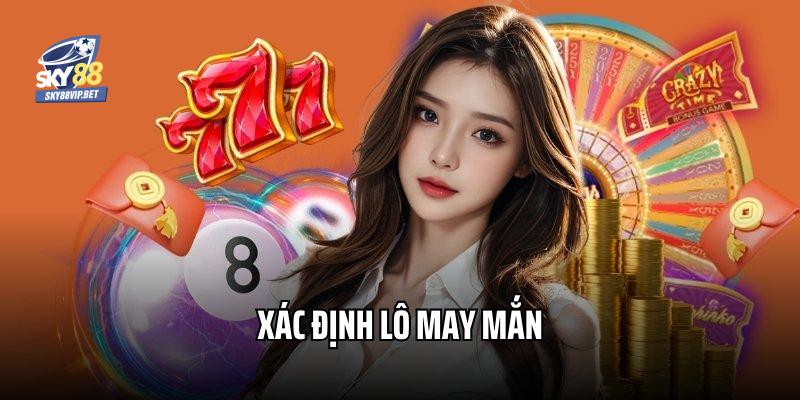 Xác định lô may mắn, dễ trúng để đánh gấp thếp