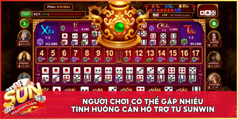 Người chơi có thể gặp nhiều tình huống cần hỗ trợ từ Sunwin