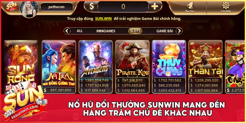 Nổ Hũ đổi thưởng mang đến hàng trăm chủ đề khác nhau
