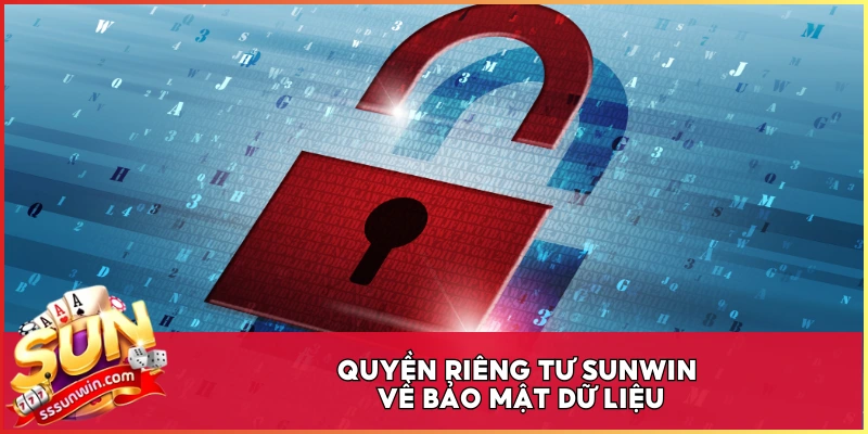 Quyền riêng tư Sunwin về bảo mật dữ liệu
