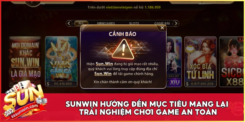 Sunwin hướng đến mục tiêu mang lại trải nghiệm chơi game an toàn