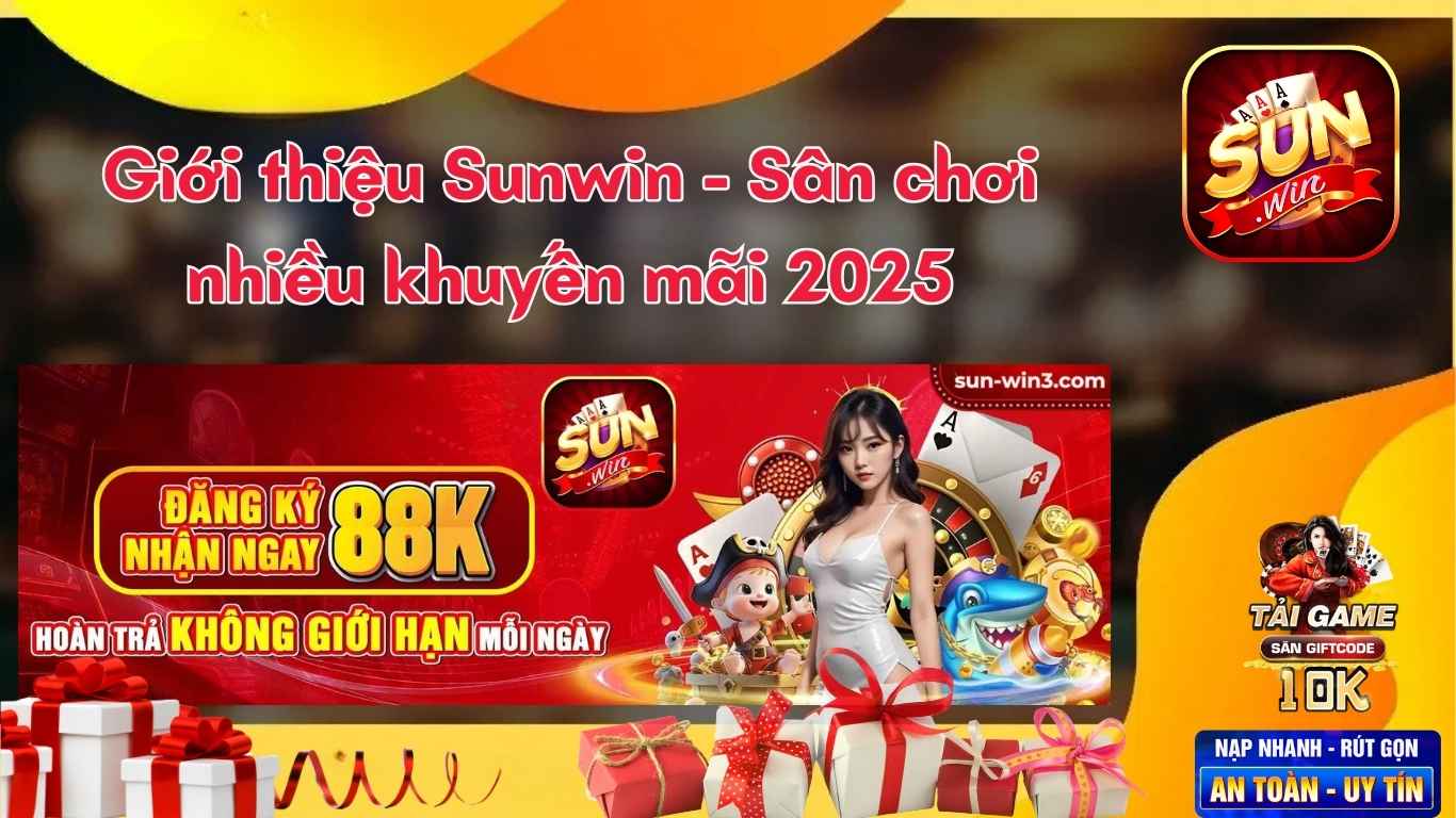 Giới thiệu Sunwin - Sân chơi nhiều khuyến mãi 2025 Giới thiệu Sunwin - Sân chơi nhiều khuyến mãi 2025