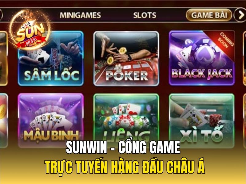 Sunwin - Cổng game trực tuyến hàng đầu châu Á