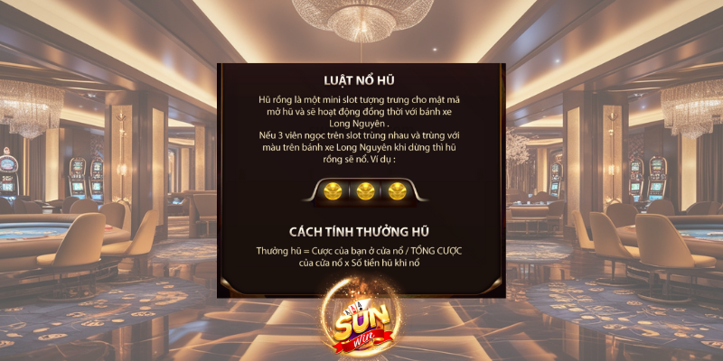 Luật Nổ Hũ Trong Trò Chơi SUN RỒNG tại SunWin sunwin20c.com