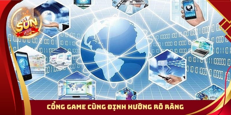 Cổng game cùng định hướng rõ ràng