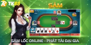sâm lốc online tk88