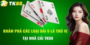 bài 6 lá tk88