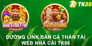 bắn cá thần tài web tk88