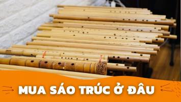Địa chỉ bán sáo trúc chất lượng, giá tốt nhất tỉnh Đắk Lắk