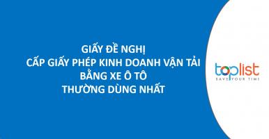 Mẫu giấy đề nghị cấp giấy phép kinh doanh vận tải bằng xe ô tô thường dùng nhất hiện nay