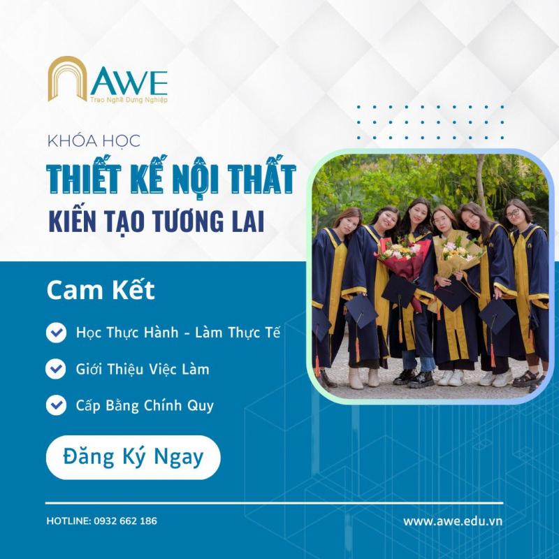 AWE – Trường Thiết Kế Nội Thất - Kiến Trúc Chuyên Sâu Và THỰC TẾ nhất