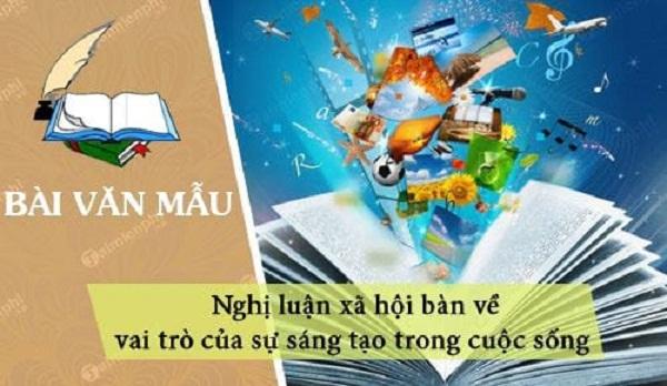 Bài văn nghị luận về vai trò của sự sáng tạo trong cuộc sống số 4