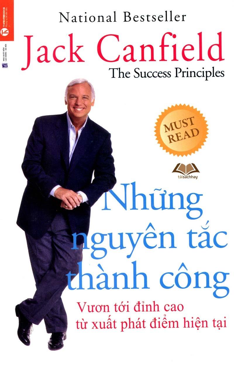 Những nguyên tắc thành công - Vươn tới đỉnh cao từ xuất phát điểm hiện tại