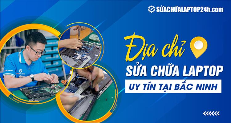 Sửa chữa Laptop 24h