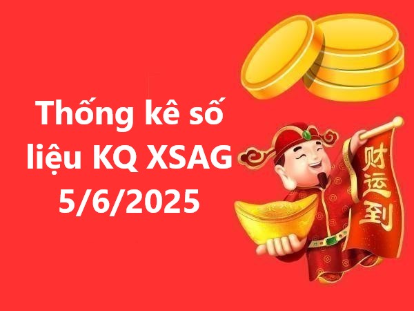 Thống kê số liệu KQ xổ số An Giang 5/6/2025