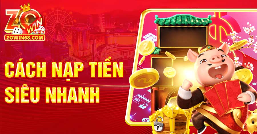 Nạp tiền đa phương thức với thời gian xử lý chỉ trong vài phút Nạp tiền đa phương thức với thời gian xử lý chỉ trong vài phút